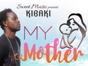 KIBAKI – MY MOTHER – SWEET MUSIC