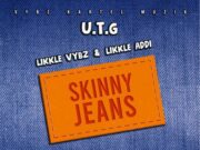 LIKKLE VYBZ X LIKKLE ADDI – SKINNY JEANS – VYBZ KARTEL MUSIC