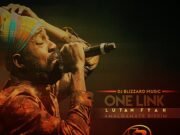 LUTAN FYAH – ONE LINK – DJ BLIZZARD MUSIC