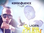 LADEN – SEE YOU AGAIN (DELUS RIP) – KONSEQUENCE MUZIK