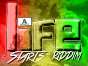 LIFE STARTS RIDDIM – AJANG MUSIC
