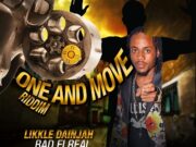 LIKKLE DAINJAH – BAD FI REAL – ONE AND MOVE RIDDIM – KONSEQUENCE MUZIK