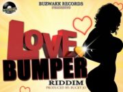 LOVE BUMPER RIDDIM – BUZWAKK RECORDS