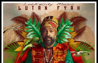 LUTAN FYAH – NUH HAIL DEM – LOCKECITY MUSIC