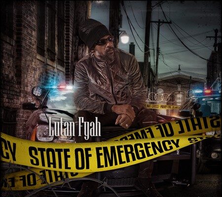 LUTAN FYAH – STATE OF EMERGENCY – PRIMETIME MUSIC & OLD CAPITAL MUSIC