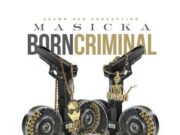 MASICKA – BORN CRIMINAL – SHAWN DAN PRODUCTION