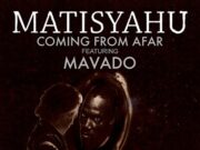 MATISYAHU FT MAVADO – COMING FROM AFAR – MENSCH HOUSE RECORDS