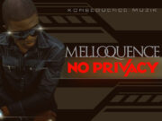 MELLOQUENCE – NO PRIVACY – KONSEQUENCE MUZIK
