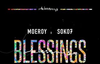 MOEROY X SOKO7 – BLESSINGS – YOUNGNASH