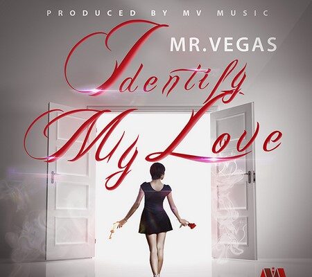 MR. VEGAS – IDENTIFY – MV MUSIC
