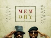 MACHEL MONTANO & TARRUS RILEY – MEMORY – MONK MUSIC