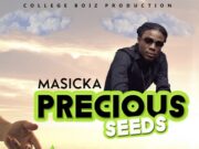 MASICKA – PRECIOUS SEEDS – PRECIOUS SEEDS RIDDIM – COLLEGE BOIZ PRODUCTION
