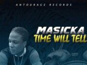 MASICKA – TIME WILL TELL – ANTOURAGE RECORDS