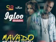 MAVADO – FRIENDS WITH BENEFITS (RAW & EDIT) – IGLOO RIDDIM – SO UNIQUE RECORDS