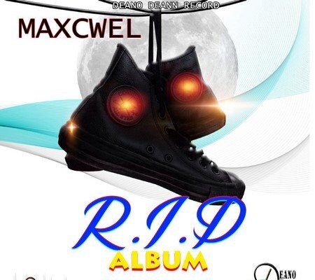 MAXCWEL – R.I.P ALBUM – DEANO DEANN RECORDS