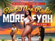ROOTSMAN RADIO – MORE FYAH VOL 1 – MIXTAPE