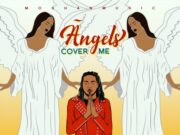 MOSHAN – ANGELS COVER ME – MOSHAN MUSIC