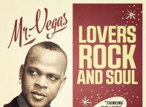 MR VEGAS TO RELEASE 7TH STUDIO ALBUM LOVERS ROCK & SOUL OCTOBER 9TH