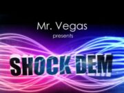 MR VEGAS – SHOCK DEM – STUDIO 758 & MV MUSIC