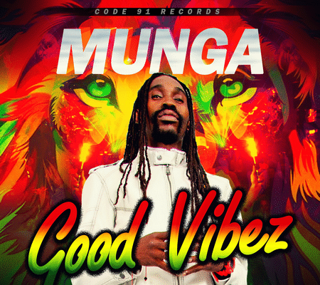 MUNGA – GOOD VIBEZ – CODE 91 RECORDS _ STUDIO 91 RECORDS