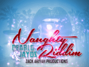 NAUGHTY RIDDIM – ZACK ARIYAH PRODUCTIONS