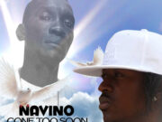 NAVINO – GONE TOO SOON (TRIBUTE TO ROACH) – KONSEQUENCE MUZIK