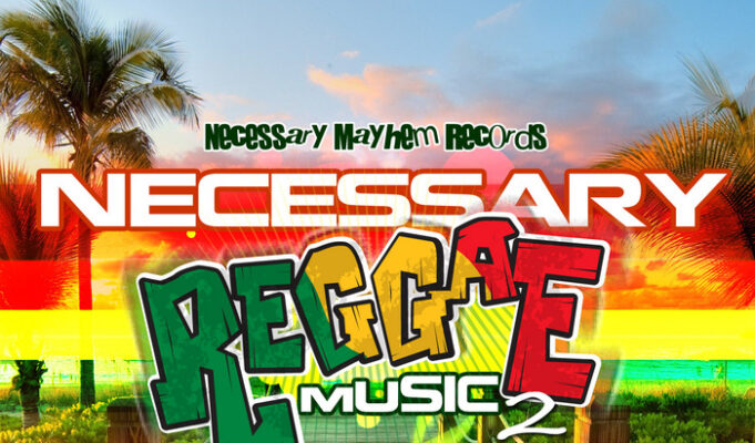 NECESSARY REGGAE 2 – MAYHEM RECORDS