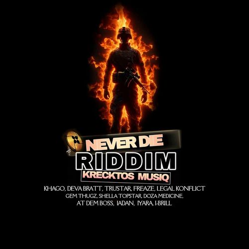NEVER DIE RIDDIM (FULL PROMO) – KRECKTOS MUSIQ
