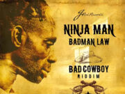 NINJA MAN – BADMAN LAW – BAD COWBOY RIDDIM – JROD RECORDS
