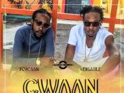 POPCAAN & VERSATILE – GWAAN OUT DEH – 11 ELEVEN RIDDIM – MARKUS RECORDS