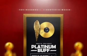 PABLO YG X STALK ASHLEY – PLATINUM BUFF (AUDIO & MUSIC VIDEO) – YGF RECORDS & SCOTTY’S MUZIK