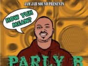 PARLY B – HOW YUH MEAN? – MIXTAPE