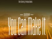 PATEXX – YOU CAN MAKE IT – THE STREETZ PRODUCTION