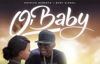 PATRICE ROBERTS & BUSY SIGNAL – O’BABY – BULBY YORK