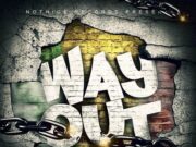 POPCAAN FT SIZZLA & TEFLON – WAY OUT – NOTNICE RECORDS