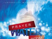 BUGLE – BE YOURSELF – PRAYER WATER RIDDIM – LOCKECITY MUSIC GROUP