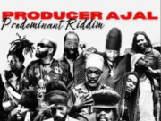 PREDOMINANT RIDDIM (FULL PROMO) – PRODUCER AJAL