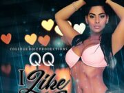 QQ – I LIKE IT – COLLEGE BOIZ PRODUCTIONS