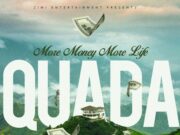QUADA – MORE MONEY MORE LIFE – ZIMI ENTERTAINMENT