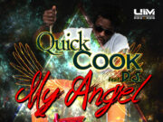 QUICK COOK FEAT D.S – MY ANGEL – LOVE TRI-ANGLE RIDDIM – UIM RECORDS