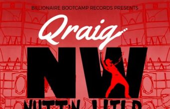 QRAIG – NUTT’N WILD (NOTHING WILD) – BILLIONAIRE BOOTCAMP RECORDS