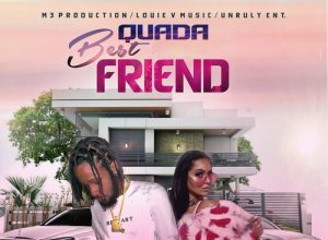 QUADA – BEST FRIEND (EXPLICIT & RADIO) – MONEY 3 PRODUCTION & UNRULY ENT