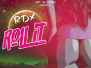 RDX – ROLL IT – APT 19 MUSIC