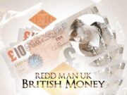 REDD MAN UK – BRITISH MONEY (WORLDWIDE) – IMPRESSIVE MUSIC ENTERTAINMENT