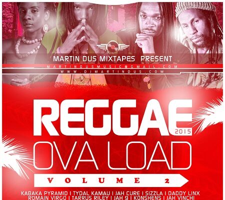 DJ MARTIN DUS – REGGAE OVA LOAD VOL 2 – MIXTAPE
