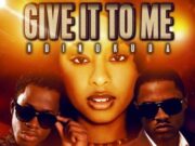 RICHIELOOP FT. JUSA DEMENTOR – GIVE IT TO ME (NDOKUDA) – A.B.R.A RECORDS