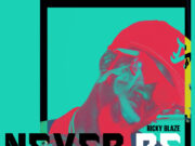 RICKEY BLAZE – NEVER BE – FME RECORDINGS