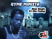 RYME MINISTA – IF I DIE YOUNG – STARZ PLUS