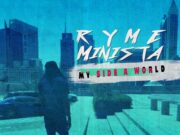 RYME MINISTA – MY SIDE A WORLD – DJ KUNTEH RECORDS