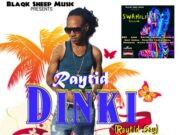 RAYTID – DINKI (RAYTID SAY) – BLAQK SHEEP MUSIC